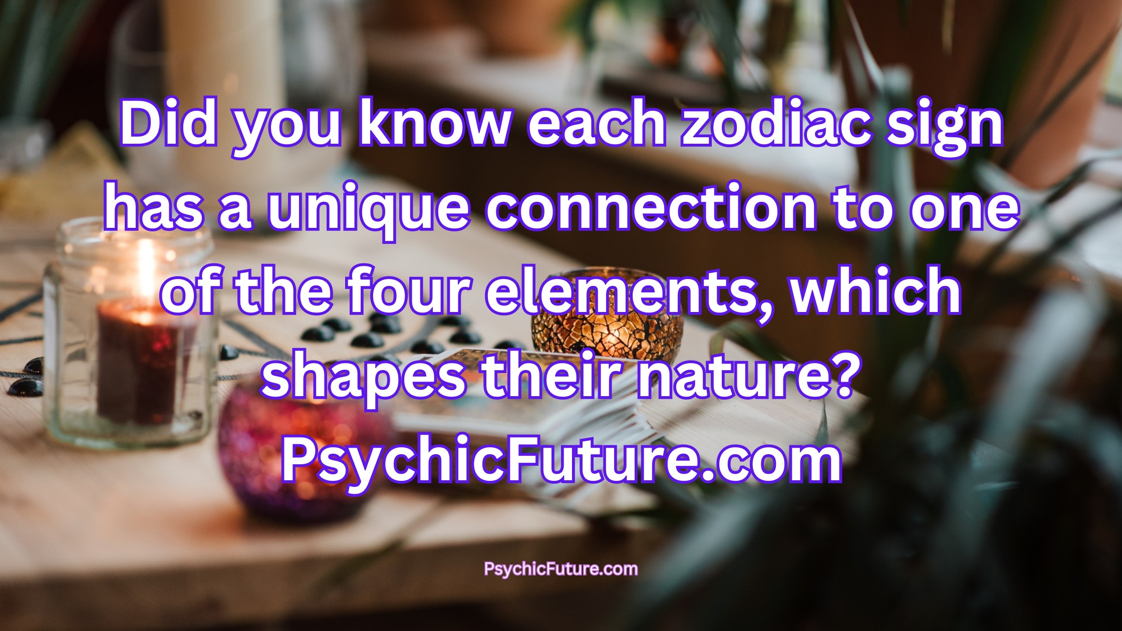 Did you know each zodiac sign has a unique connection to one of the four elements which shapes their nature