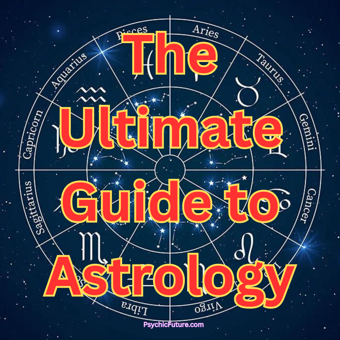 The ultimate guide to Astrology